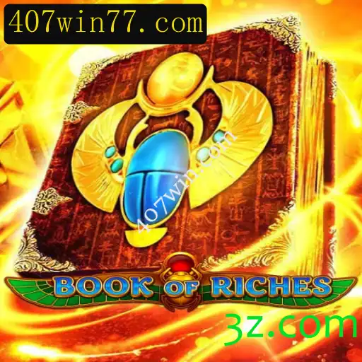 Descubra o Fascinante Mundo de BookofRiches com 407win.com